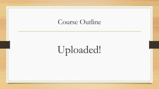 Course Outline
Uploaded!
 