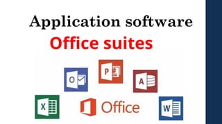 Application software
Office suites
 