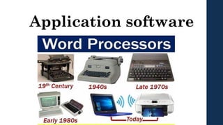 Application software
web browsers
 
