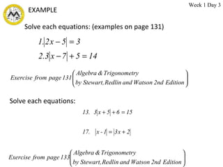 Solve each equations: (examples on page 131) Solve each equations:  EXAMPLE Week 1 Day 3 