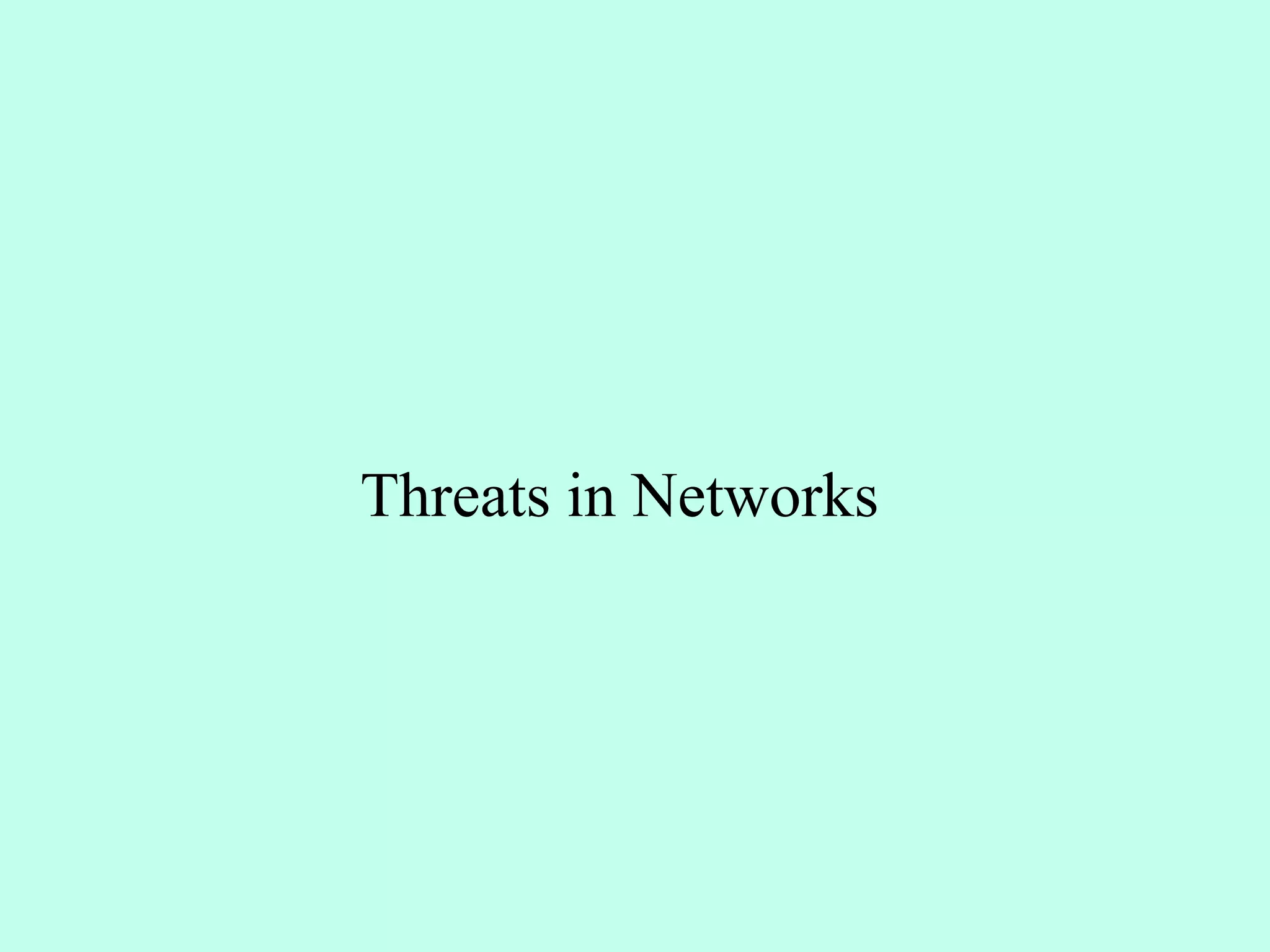 Threats in Networks
 
