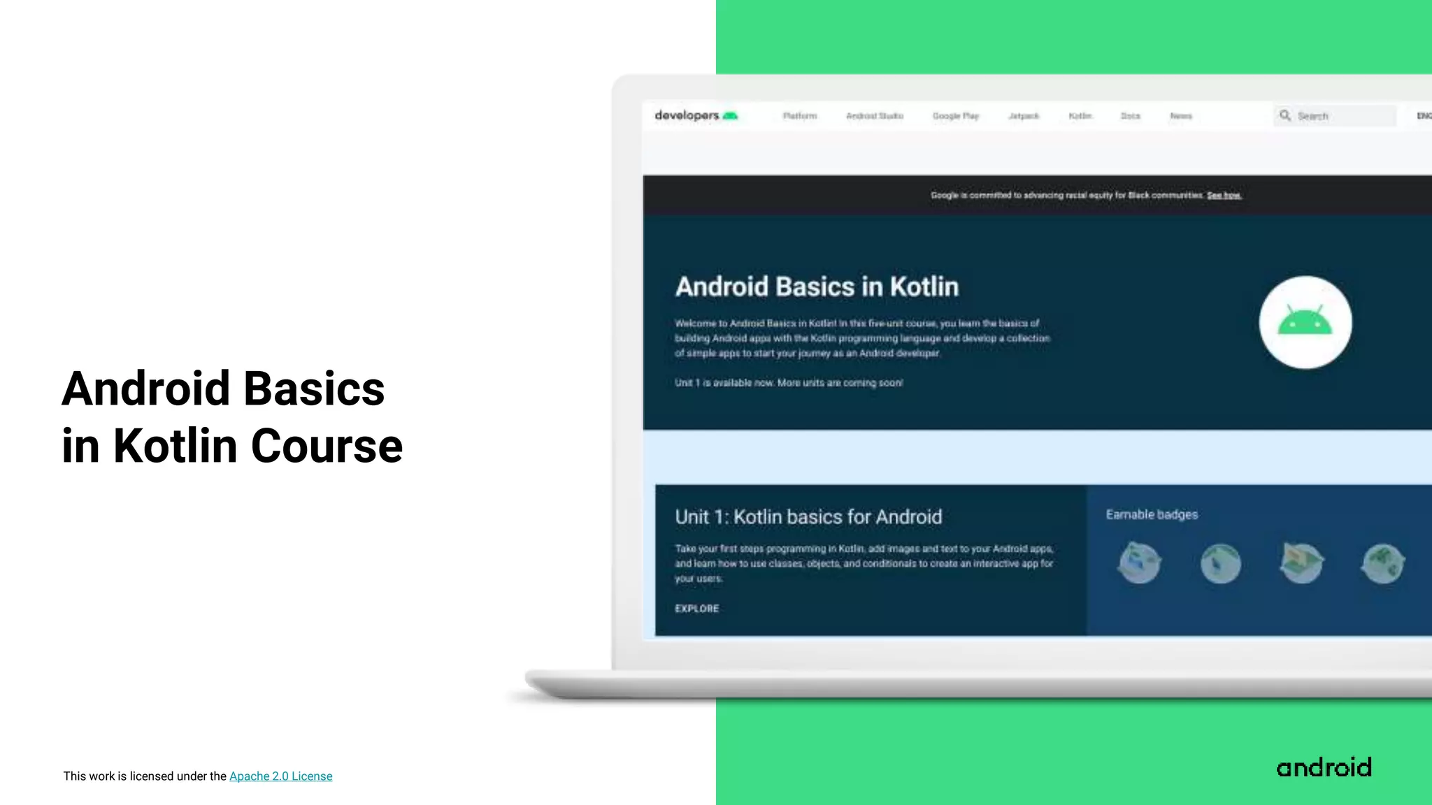 This work is licensed under the Apache 2.0 License
Android Basics
in Kotlin Course
 