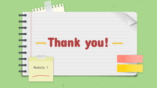 Thank you!
Module 1
 