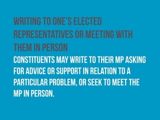 Having an ongoing membership of and/or
involvement in a political party
While the memberships of the main UK political parties
have fallen significantly in recent years, such
organisations still provide a significant avenue for
political participation.
 