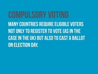Reducing the voting age
it could reduce the voting age from 18 to 16. however,
Younger voters are statistically less likely to cast a
ballot than those who are older.
 