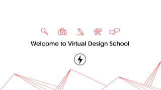 Welcome to Virtual Design School
 