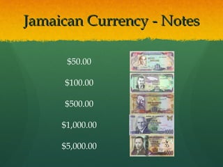 Jamaican Currency - Notes

      $50.00

     $100.00

     $500.00

     $1,000.00

     $5,000.00
 