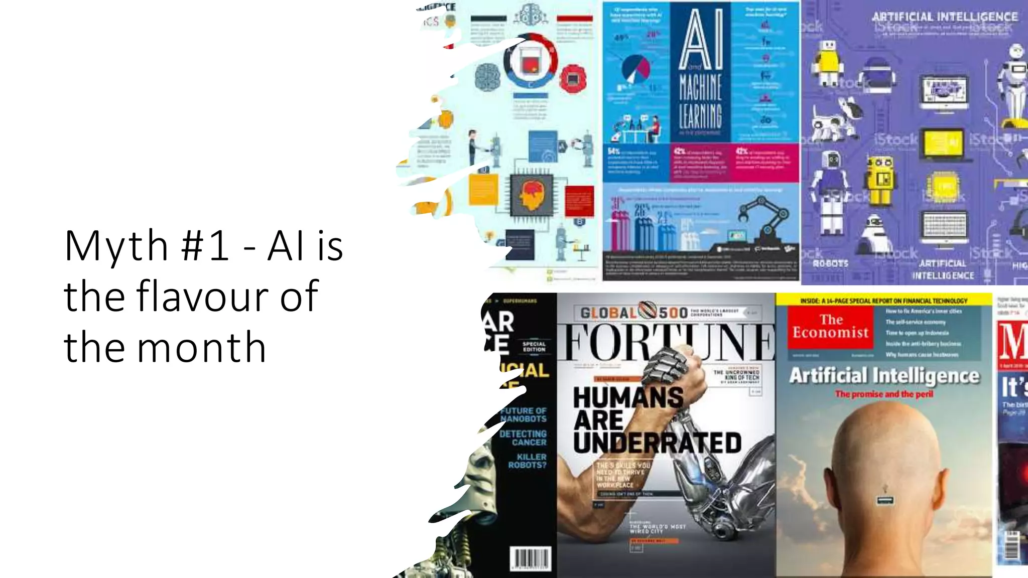 Myth #1 - AI is
the flavour of
the month
 