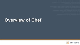 Overview of Chef

 