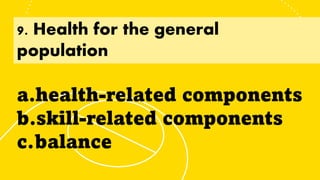 Health and Skill related Components of Fitness | PPTX