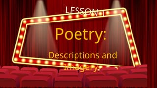 Poetry Descriptions and Imagery - ENGLISH 7 MATATAG QUARTER 1 WEEK 1 | PPTX