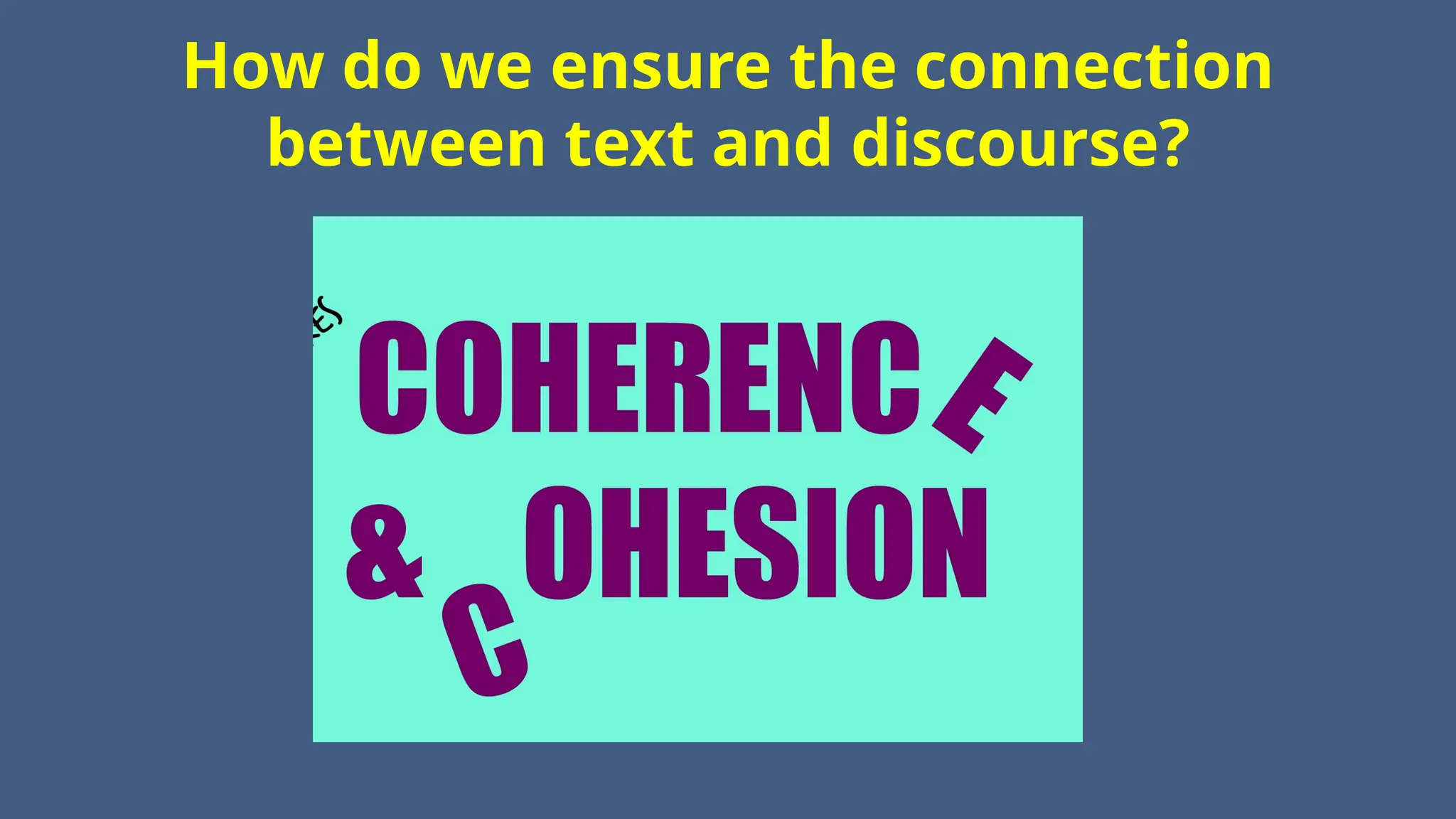 How do we ensure the connection
between text and discourse?
 