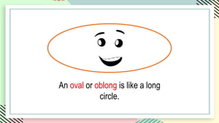 Basic Oval Learning the Basic Shapes for Kindergarten | PPTX