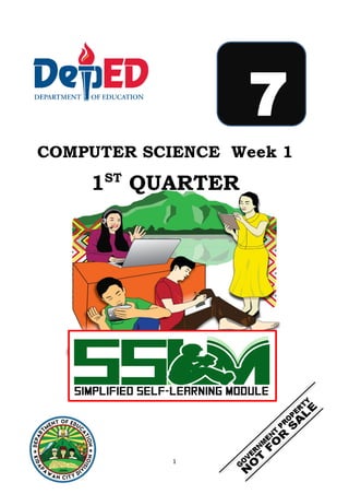 1
7
COMPUTER SCIENCE Week 1
1ST
QUARTER
 