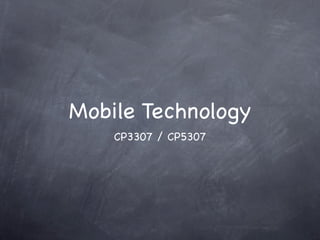 Mobile Technology
    CP3307 / CP5307
 