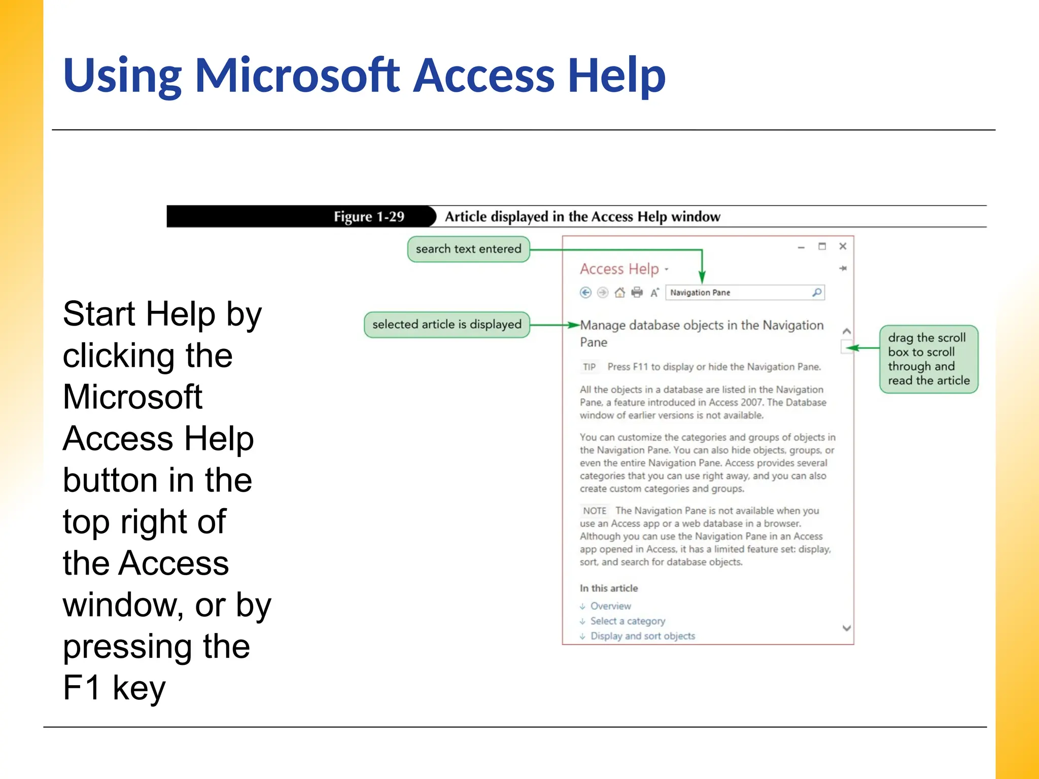XP
XP
XP
Using Microsoft Access Help
Start Help by
clicking the
Microsoft
Access Help
button in the
top right of
the Access
window, or by
pressing the
F1 key
 