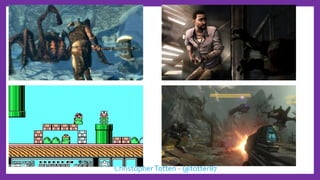 ChristopherTotten - @totter87
 