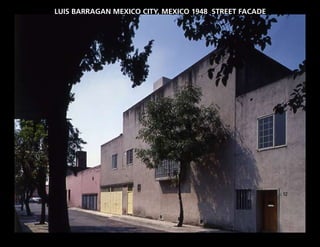 LUIS BARRAGAN MEXICO CITY, MEXICO 1948 STREET FACADE
 