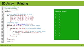 3D Array – Printing
| 6
Lecture# 27 - 3D Array
 
