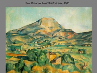 Paul Cezanne, Mont Saint Victoire, 1885.
 