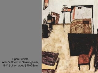 Egon Schiele
Artist's Room in Neulengbach,
1911 | oil on wood | 40x32cm
 
