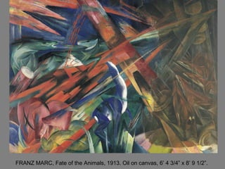 FRANZ MARC, Fate of the Animals, 1913. Oil on canvas, 6’ 4 3/4” x 8’ 9 1/2”.
 