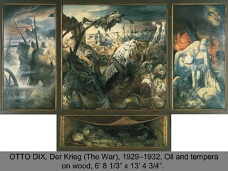 OTTO DIX, Der Krieg (The War), 1929–1932. Oil and tempera
on wood, 6’ 8 1/3” x 13’ 4 3/4”.
 