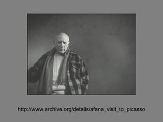 http://www.archive.org/details/afana_visit_to_picasso
 