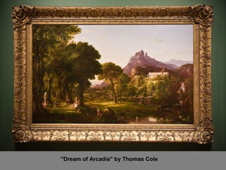 "Dream of Arcadia" by Thomas Cole
 