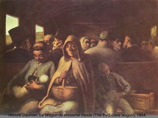 Honore Daumier, Le Wagon de troisième classe (The third-class wagon), 1864.
 