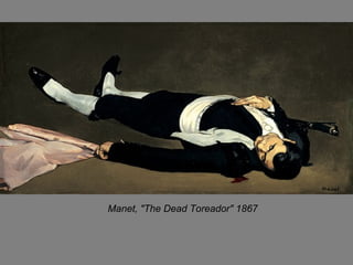 Manet, "The Dead Toreador" 1867
 