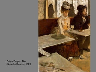 Edgar Degas, The
Absinthe Drinker, 1876
 