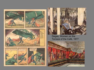 Degas, Women on the
Terrace of the Café, 1877
 