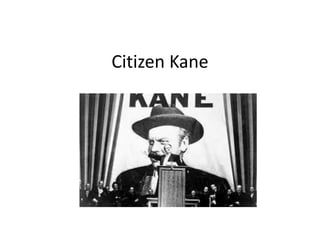 Citizen Kane
 