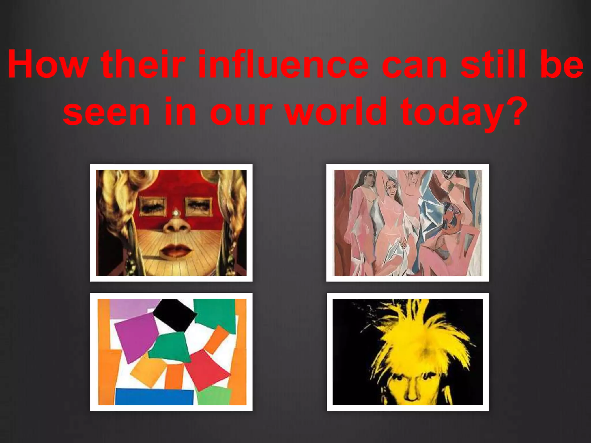 How their influence can still be
  seen in our world today?
 