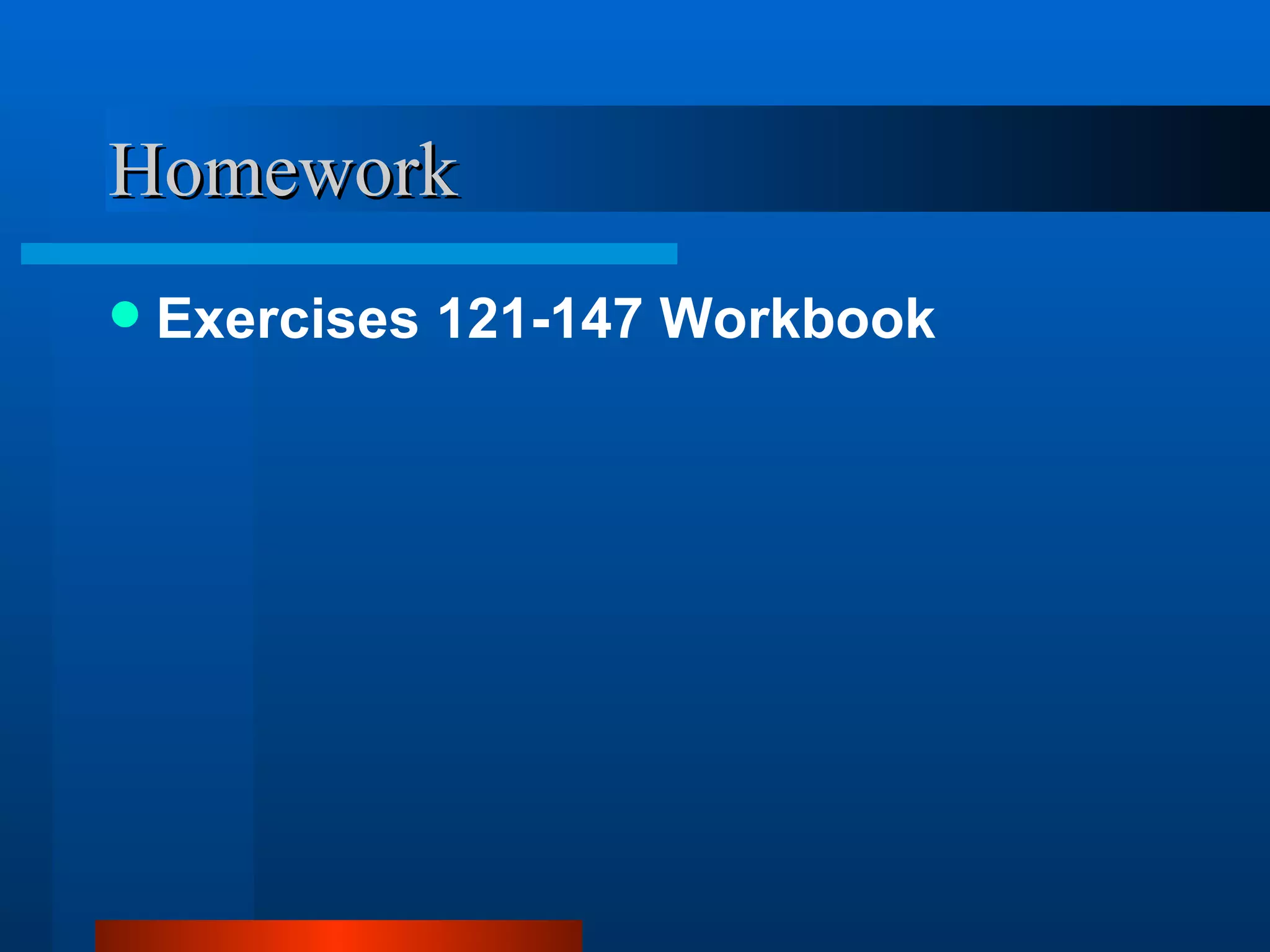 Homework Exercises 121-147 Workbook 