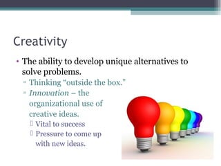 Brainstorming
• The process of suggesting many alternatives,
without evaluation, to solve a problem.
• Rules…
▫ Quantity –...
