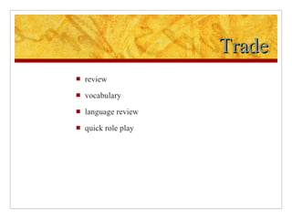 Trade review vocabulary language review quick role play 