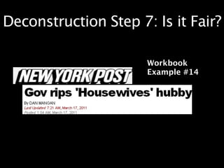 Deconstruction Step 7: Is it Fair?

                      Workbook
                      Example #14
 