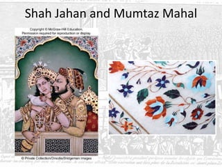 Shah Jahan and Mumtaz Mahal
 