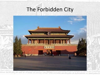 The Forbidden City
 