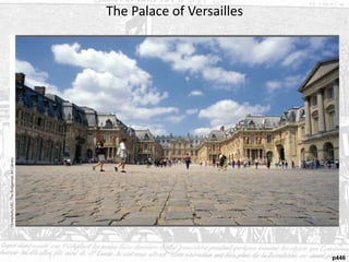 p446
The Palace of Versailles
 