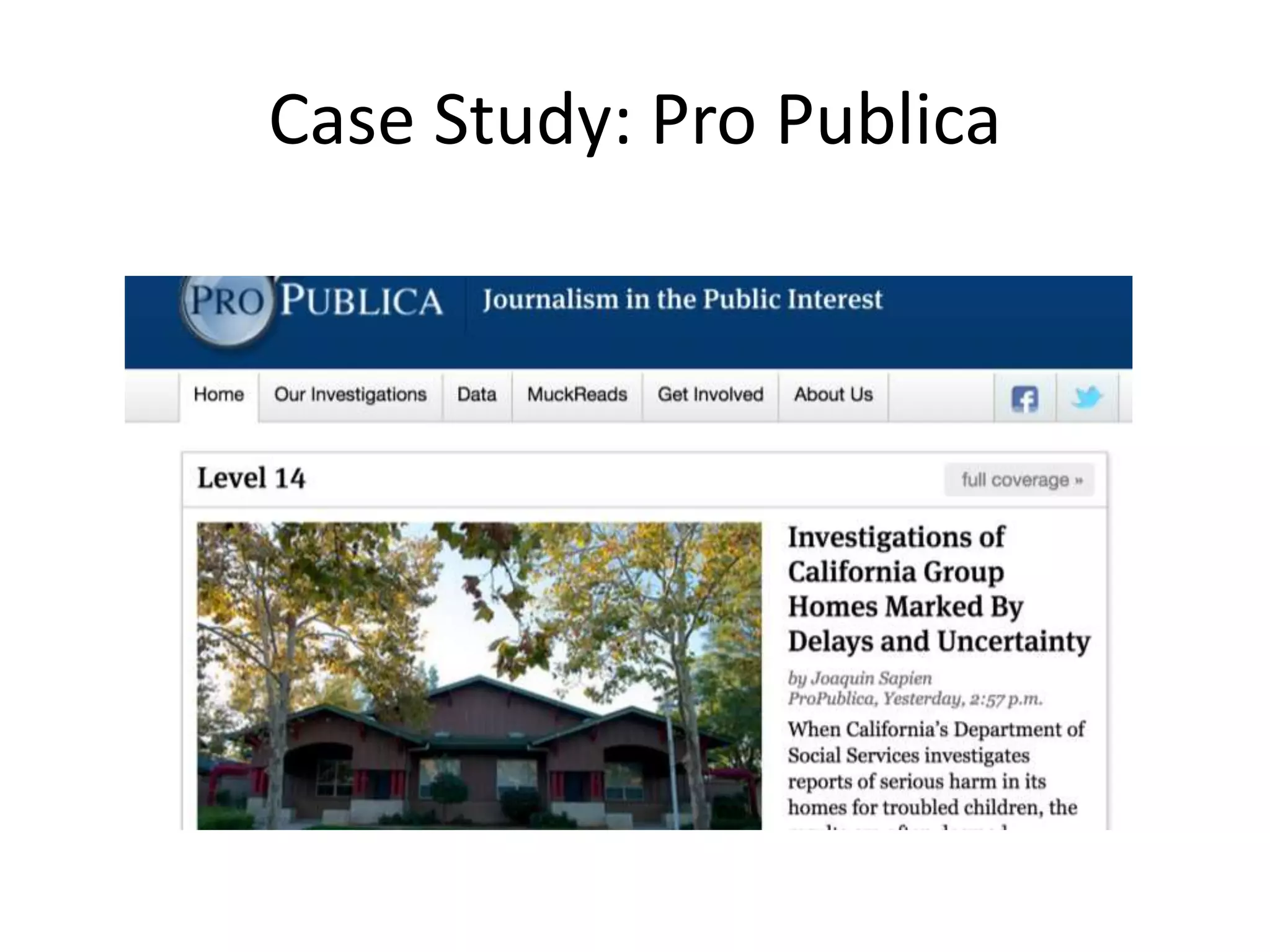Case Study: Pro Publica
 