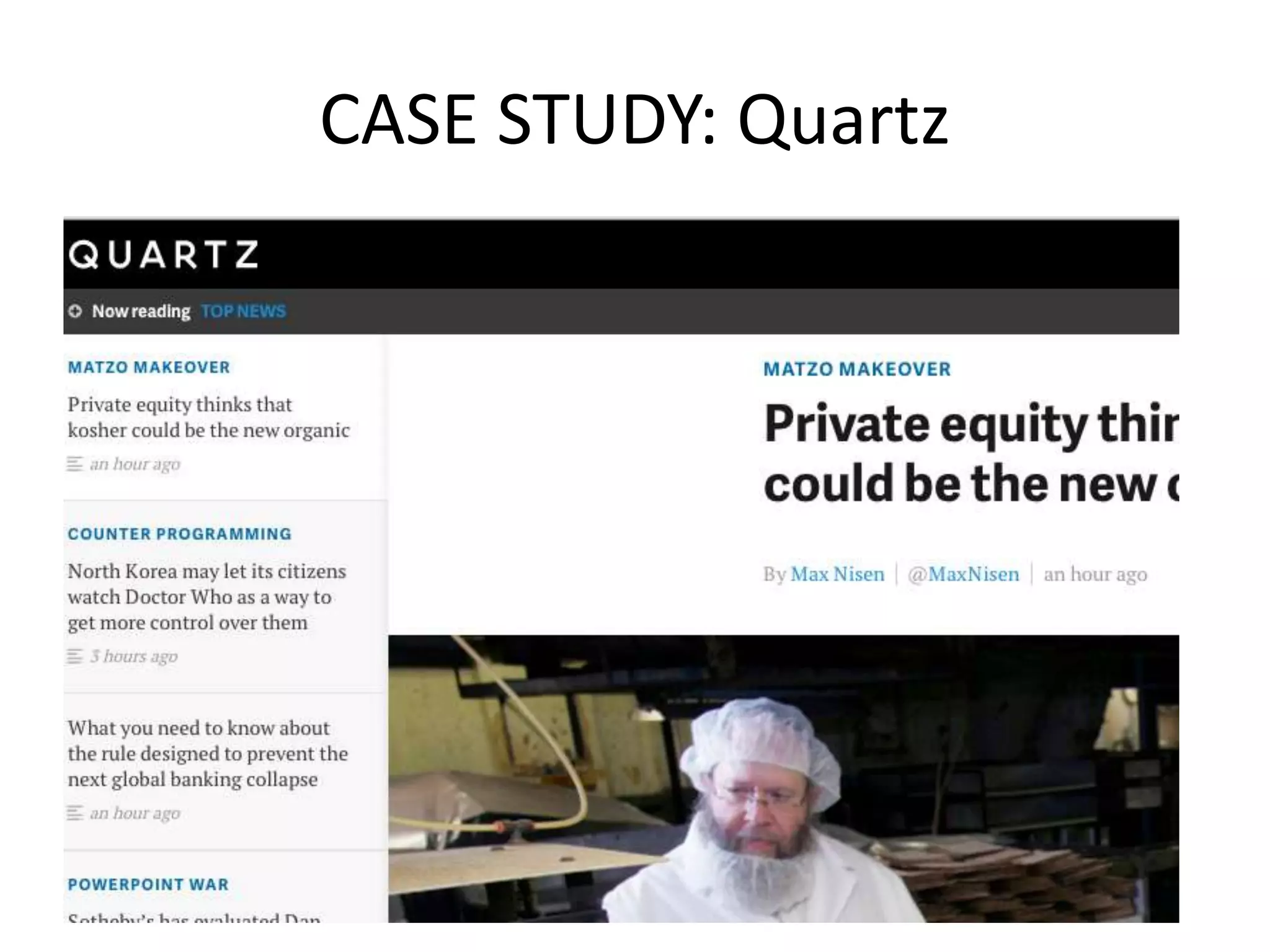 CASE STUDY: Quartz
 