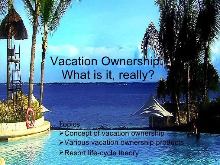 Vacation Ownership What Is It Really
