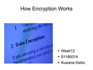 How Encryption Works How Encryption Works ,[object Object],[object Object],[object Object]