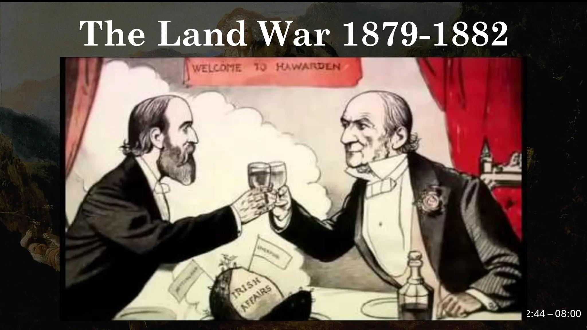 The Land War 1879-1882
02:44 – 08:00
 