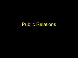 Public Relations
 