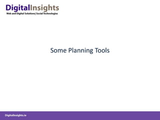 Some Planning Tools
 