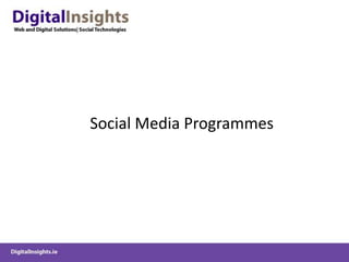 Social Media Programmes
 